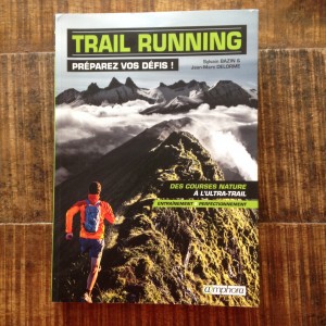 Livre trail: Trail running, préparez vos défis - Bazin & Delorme