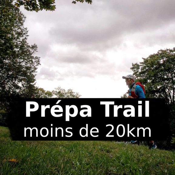 Prépa: Programme d'entraînement Trail de moins de 20km