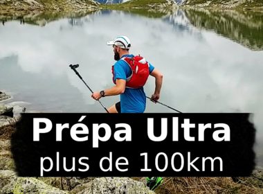 Prépa: Programme d'entraînement ultra trail de plus de 100km