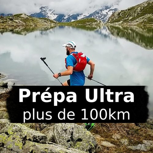 Prépa Ultra Trail - plus de 100km